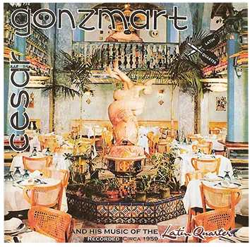 Music: Cesar Gonzmart and his Music of the Latin Quarter CD